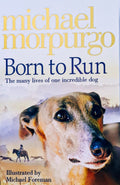 Born to Run by Michael Morpurgo
