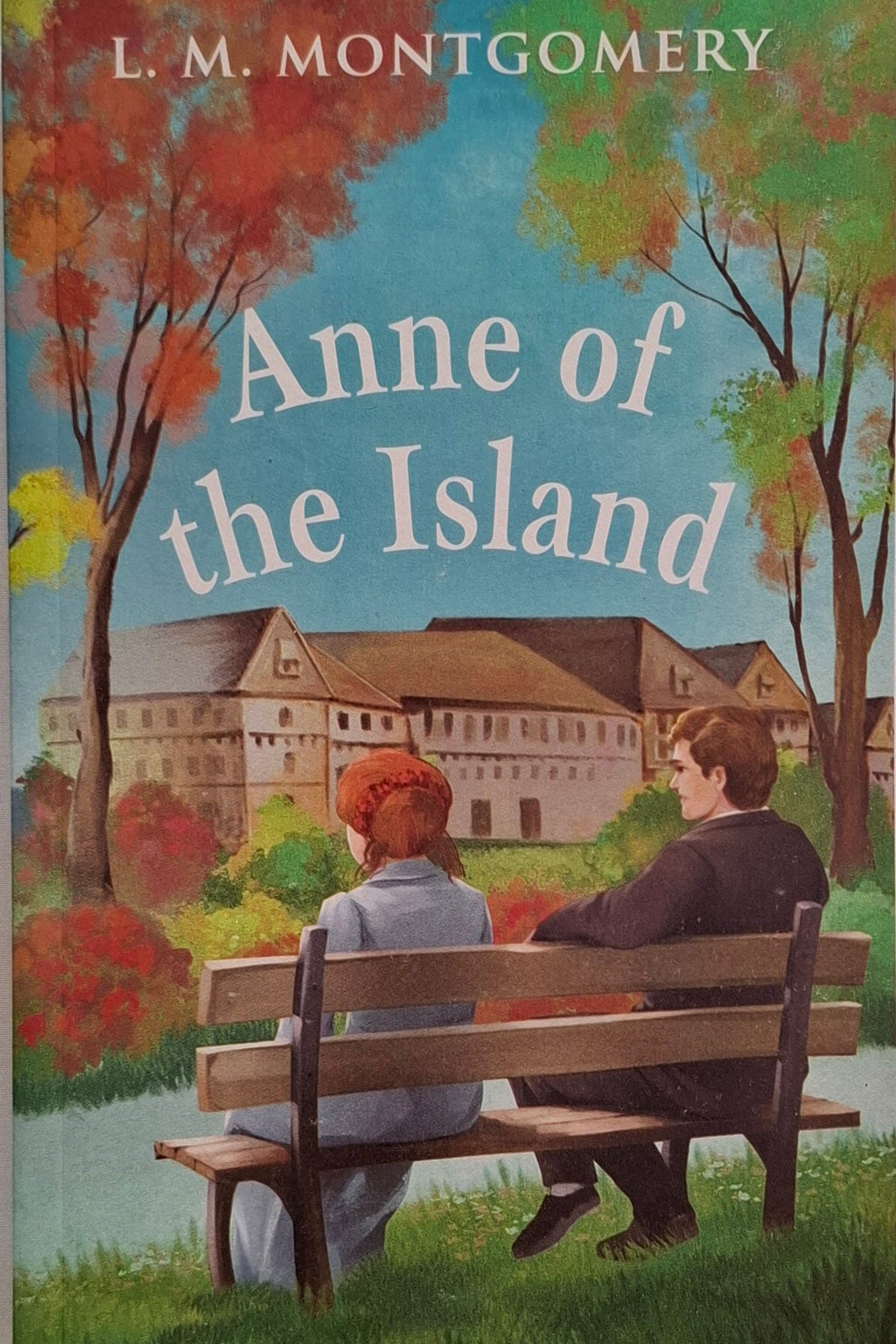Anne of the Island by L. M. Montgomery
