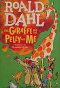 The Giraffe and the Pelly and Me by Roald Dahl